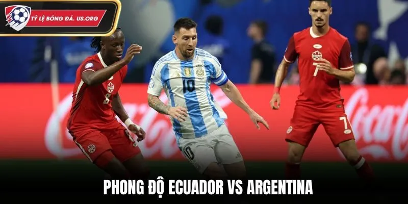 Soi kèo Ecuador vs Argentina - phân tích nhanh kết quả phong độ