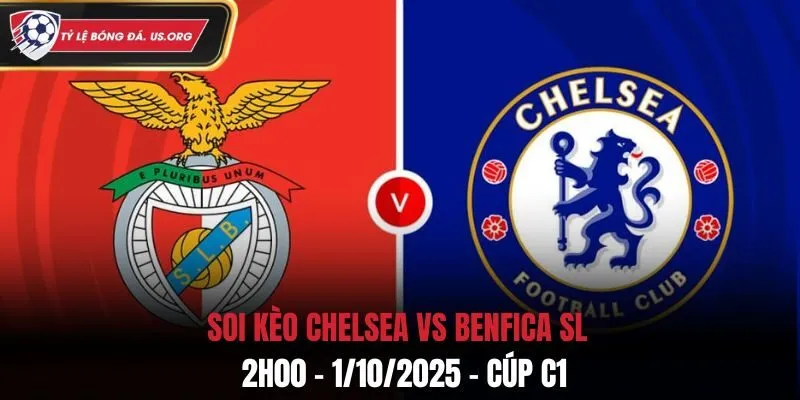 Soi Kèo Chelsea vs Benfica SL: 2h00 - 1/10/2025 - Cúp C1