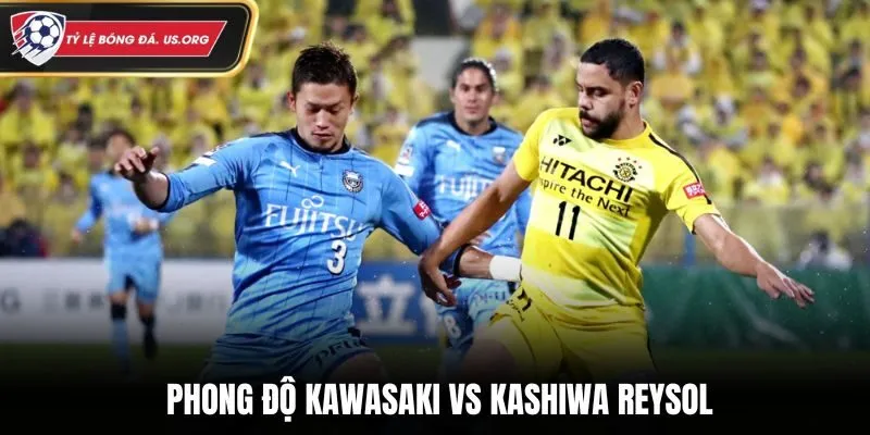 Soi kèo Kawasaki vs Kashiwa Reysol - nhìn về thành tích đối đầu trước kia