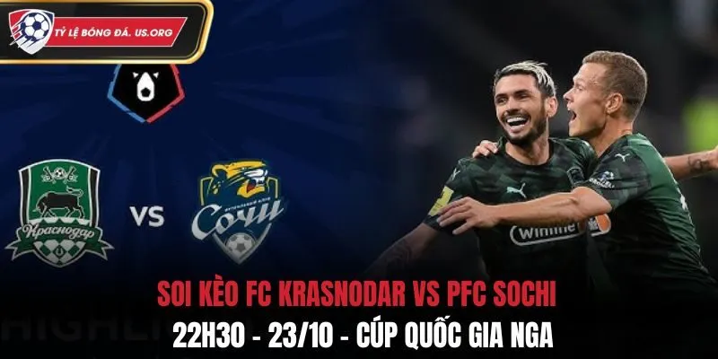 Soi Kèo FC Krasnodar vs PFC Sochi: 22h30 - 23/10 - Cúp Quốc Gia Nga